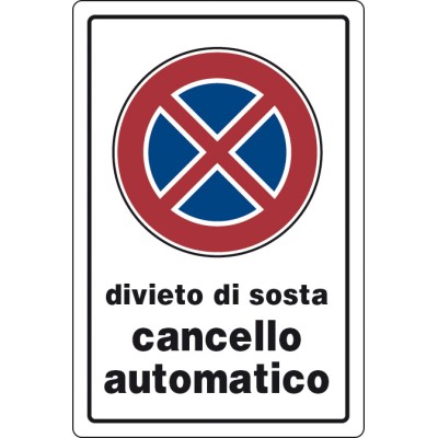 TARGA SEGNALETICA DIVIETO SOSTA CANCELLO AUTOMATICO